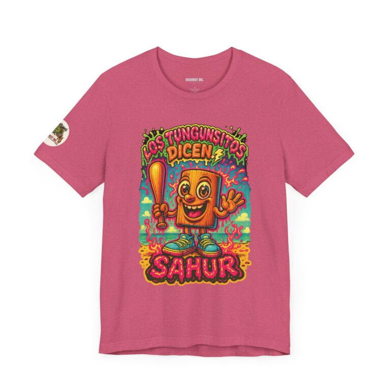 LOS TUNGUNSITOS DICEN… SAHUR — ACID TRIPWEAR™